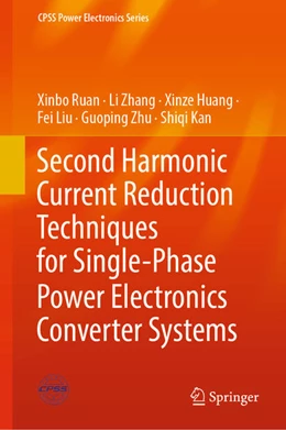 Abbildung von Ruan / Zhang | Second Harmonic Current Reduction Techniques for Single-Phase Power Electronics Converter Systems | 1. Auflage | 2022 | beck-shop.de