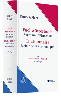 Abbildung von Doucet / Fleck | Fachwörterbuch Recht und Wirtschaft = Dictionnaire juridique et économique Band 1 • Standardwörterbuch | 8. Auflage | 2024 | beck-shop.de