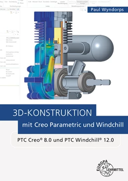 Abbildung von Wyndorps | 3D-Konstruktion mit Creo Parametric und Windchill | 4. Auflage | 2022 | beck-shop.de