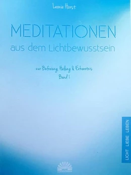 Abbildung von Horst | Meditationen aus dem Lichtbewusstsein | 1. Auflage | 2020 | beck-shop.de