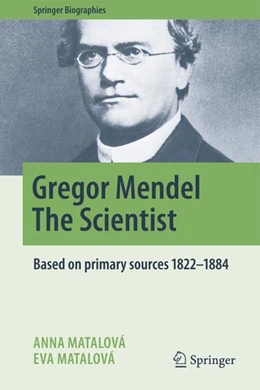 Abbildung von Matalová | Gregor Mendel - The Scientist | 1. Auflage | 2022 | beck-shop.de