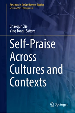 Abbildung von Xie / Tong | Self-Praise Across Cultures and Contexts | 1. Auflage | 2022 | beck-shop.de