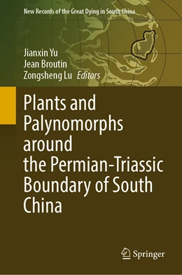 Abbildung von Yu / Broutin | Plants and Palynomorphs around the Permian-Triassic Boundary of South China | 1. Auflage | 2022 | beck-shop.de