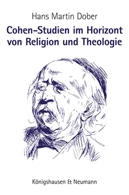 Abbildung von Dober | Cohen-Studien im Horizont von Religion und Theologie | 1. Auflage | 2022 | beck-shop.de