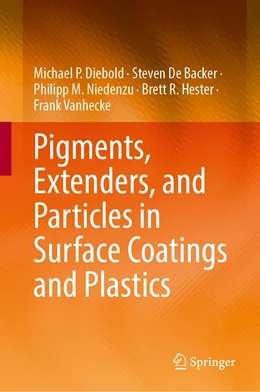 Abbildung von Diebold / Backer | Pigments, Extenders, and Particles in Surface Coatings and Plastics | 1. Auflage | 2022 | beck-shop.de