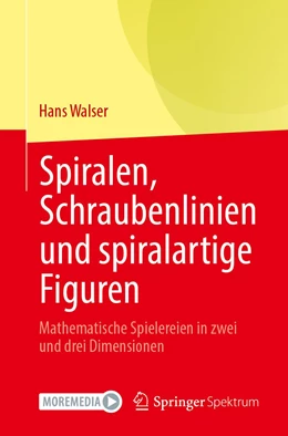 Abbildung von Walser | Spiralen, Schraubenlinien und spiralartige Figuren | 1. Auflage | 2022 | beck-shop.de