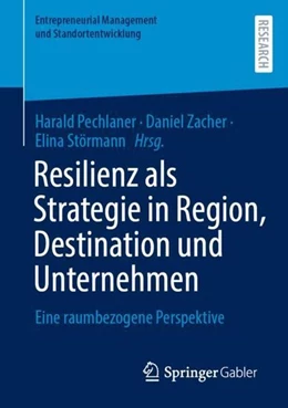 Abbildung von Pechlaner / Zacher | Resilienz als Strategie in Region, Destination und Unternehmen | 1. Auflage | 2022 | beck-shop.de