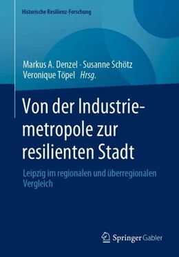 Abbildung von Denzel / Schötz | Von der Industriemetropole zur resilienten Stadt | 1. Auflage | 2022 | beck-shop.de