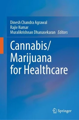Abbildung von Agrawal / Kumar | Cannabis/Marijuana for Healthcare | 1. Auflage | 2022 | beck-shop.de