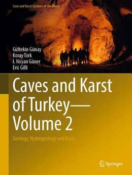 Abbildung von Günay / Törk | Caves and Karst of Turkey - Volume 2 | 1. Auflage | 2022 | beck-shop.de