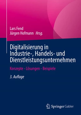Abbildung von Fend / Hofmann | Digitalisierung in Industrie-, Handels- und Dienstleistungsunternehmen | 3. Auflage | 2022 | beck-shop.de