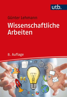 Abbildung von Lehmann | Wissenschaftliche Arbeiten | 8. Auflage | 2022 | beck-shop.de