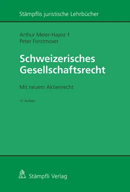 Abbildung von Forstmoser / Meier-Hayoz | Schweizerisches Gesellschaftsrecht | 13. Auflage | 2023 | beck-shop.de