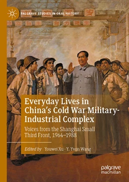 Abbildung von Xu / Wang | Everyday Lives in China's Cold War Military-Industrial Complex | 1. Auflage | 2022 | beck-shop.de