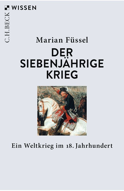 Cover: Marian Füssel, Der Siebenjährige Krieg