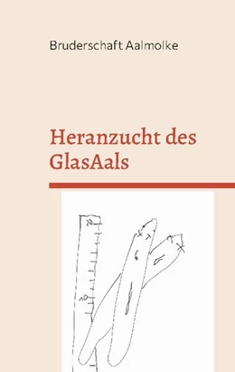 Abbildung von Aalmolke | Heranzucht des GlasAals | 1. Auflage | 2022 | beck-shop.de