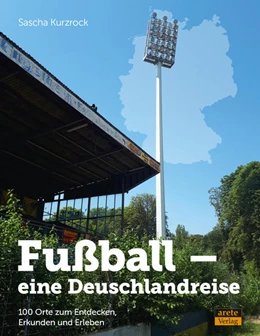 Abbildung von Kurzrock | Fußball - eine Deutschlandreise | 1. Auflage | 2022 | beck-shop.de