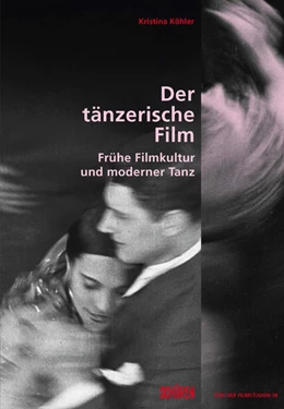Abbildung von Köhler | Der tänzerische Film | 1. Auflage | 2018 | beck-shop.de