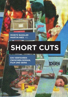 Abbildung von Baßler / Nies | Short Cuts. Ein Verfahren zwischen Roman, Film und Serie | 1. Auflage | 2019 | beck-shop.de