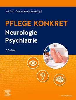Abbildung von Gold / Geiermann | Pflege konkret Neurologie Psychiatrie | 7. Auflage | 2022 | beck-shop.de