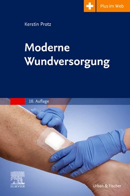 Abbildung von Protz / Timm | Moderne Wundversorgung | 10. Auflage | 2022 | beck-shop.de
