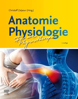 Abbildung von Zalpour (Hrsg.) | Anatomie Physiologie für die Physiotherapie | 5. Auflage | 2022 | beck-shop.de