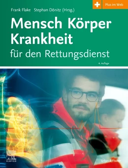 Abbildung von Flake / Dönitz (Hrsg.) | Mensch Körper Krankheit für den Rettungsdienst | 4. Auflage | 2022 | beck-shop.de