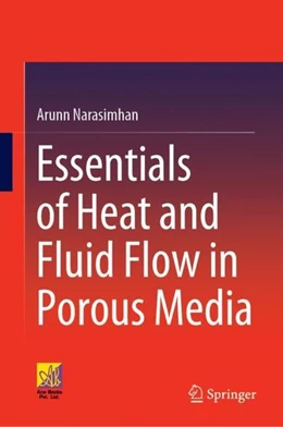 Abbildung von Narasimhan | Essentials of Heat and Fluid Flow in Porous Media | 1. Auflage | 2022 | beck-shop.de
