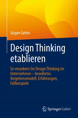 Abbildung von Gehm | Design Thinking etablieren | 1. Auflage | 2022 | beck-shop.de