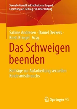 Abbildung von Andresen / Deckers | Das Schweigen beenden | 1. Auflage | 2022 | beck-shop.de