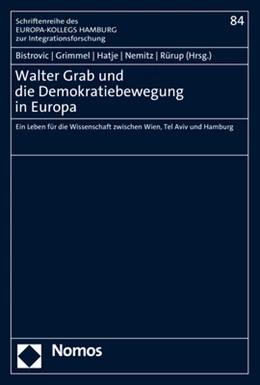 Abbildung von Bistrovic / Grimmel | Walter Grab und die Demokratiebewegung in Europa | 1. Auflage | 2022 | beck-shop.de