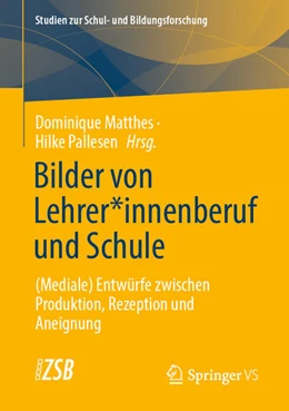 Abbildung von Matthes / Pallesen | Bilder von Lehrer*innenberuf und Schule | 1. Auflage | 2022 | beck-shop.de