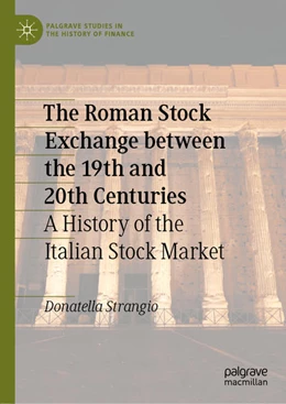 Abbildung von Strangio | The Roman Stock Exchange between the 19th and 20th Centuries | 1. Auflage | 2022 | beck-shop.de