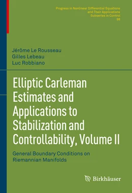 Abbildung von Le Rousseau / Lebeau | Elliptic Carleman Estimates and Applications to Stabilization and Controllability, Volume II | 1. Auflage | 2022 | beck-shop.de