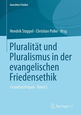 Abbildung von Stoppel / Polke | Pluralität und Pluralismus in der evangelischen Friedensethik | 1. Auflage | 2022 | beck-shop.de