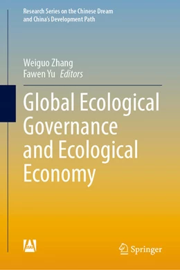 Abbildung von Zhang / Yu | Global Ecological Governance and Ecological Economy | 1. Auflage | 2022 | beck-shop.de