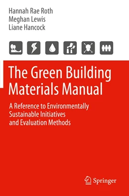 Abbildung von Roth / Lewis | The Green Building Materials Manual | 1. Auflage | 2022 | beck-shop.de