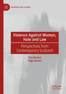Abbildung von Barker / Jurasz | Violence Against Women, Hate and Law | 1. Auflage | 2022 | beck-shop.de