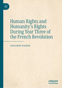 Abbildung von Baker | Human Rights and Humanity’s Rights During Year Three of the French Revolution | 1. Auflage | 2022 | beck-shop.de