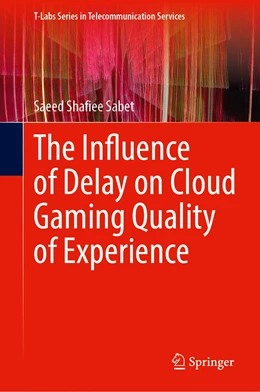 Abbildung von Sabet | The Influence of Delay on Cloud Gaming Quality of Experience | 1. Auflage | 2022 | beck-shop.de