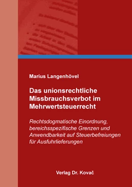 Abbildung von Langenhövel | Das unionsrechtliche Missbrauchsverbot im Mehrwertsteuerrecht | 1. Auflage | 2022 | 171 | beck-shop.de