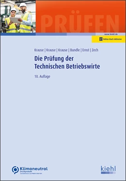 Abbildung von Krause / Krause | Die Prüfung der Technischen Betriebswirte | 10. Auflage | 2022 | beck-shop.de