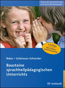 Abbildung von Reber / Schönauer-Schneider | Bausteine sprachheilpädagogischen Unterrichts | 5. Auflage | 2022 | beck-shop.de