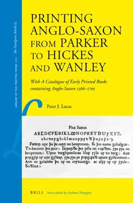 Abbildung von Lucas | Printing Anglo-Saxon from Parker to Hickes and Wanley | 1. Auflage | 2024 | beck-shop.de