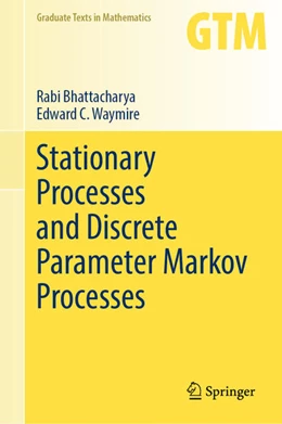 Abbildung von Bhattacharya / Waymire | Stationary Processes and Discrete Parameter Markov Processes | 1. Auflage | 2022 | beck-shop.de