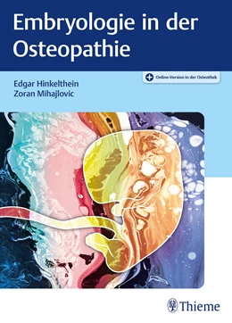 Abbildung von Hinkelthein / Mihajlovic | Embryologie in der Osteopathie | 1. Auflage | 2022 | beck-shop.de