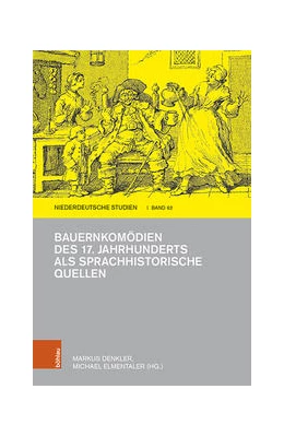 Abbildung von Denkler / Elmentaler | Bauernkomödien des 17. Jahrhunderts als sprachhistorische Quellen | 1. Auflage | 2022 | beck-shop.de