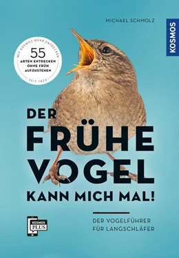 Abbildung von Schmolz | Der frühe Vogel kann mich mal - der Vogelführer für Langschläfer | 1. Auflage | 2022 | beck-shop.de