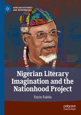 Abbildung von Falola | Nigerian Literary Imagination and the Nationhood Project | 1. Auflage | 2022 | beck-shop.de