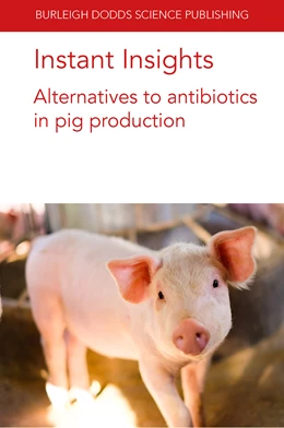 Abbildung von Ebner / Hong | Instant Insights: Alternatives to antibiotics in pig production | 1. Auflage | 2022 | 32 | beck-shop.de